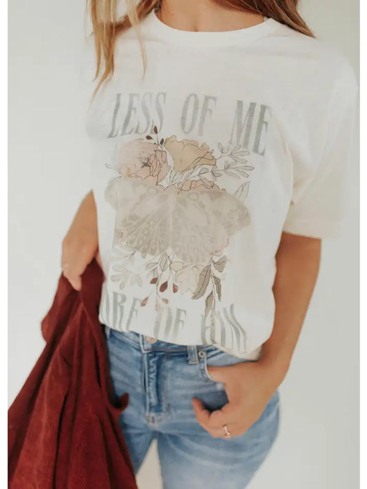 Less of Me Tee